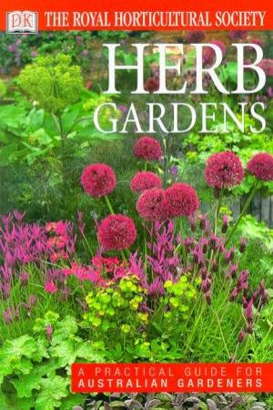 The Royal Horticultural Society Guides: Herb Gardens by Various