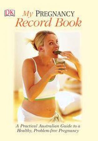 My Pregnancy Record Book by Kindersley Dorling