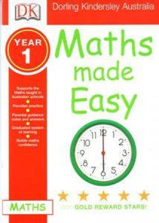 Maths Made Easy: Year 1 by Dorling Kindersley