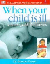 When Your Child Is Ill A Home Guide For Parents