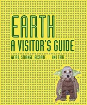 Earth: A Visitor's Guide by Ian Harrison