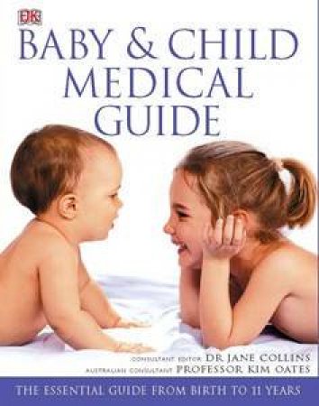 Baby And Child Medical Guide by Various