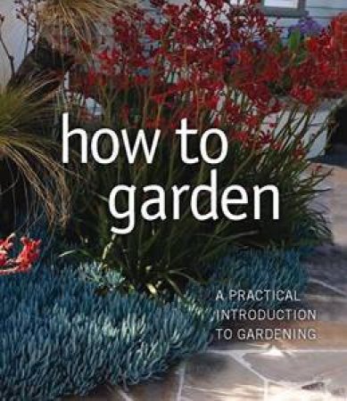 How to Garden by Various