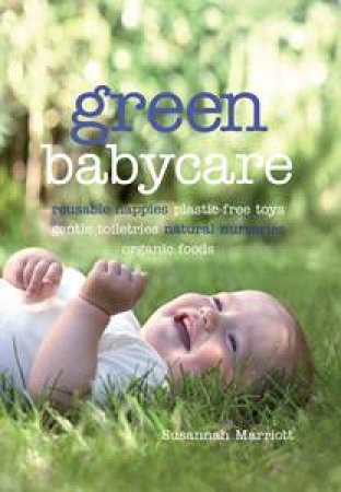 Green Babycare by Susannah Marriott