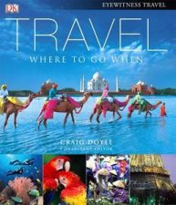 Travel Where to Go When 2nd Edition