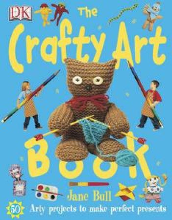 The Crafty Art Book by Jane Bull