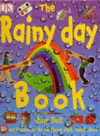 The Rainy Day Book by Jane Bull