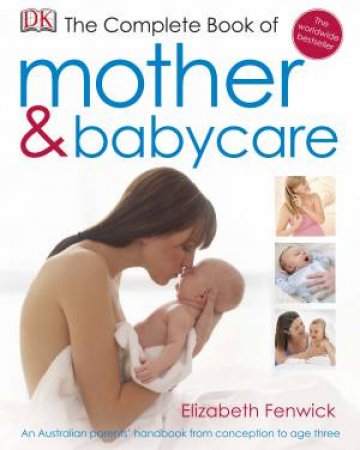The Complete Book Of Mother and Babycare by Elizabeth Fenwick