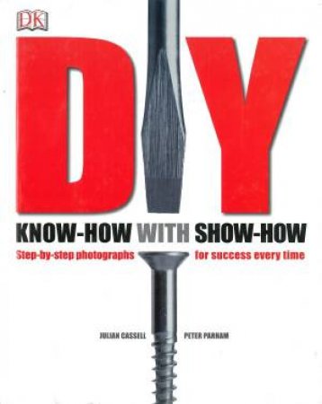 DIY: Know How With Show How by Parham Cassell & Peter Julian