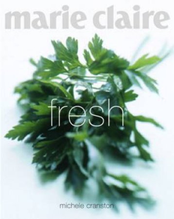 Marie Claire: Fresh by Michele Cranston