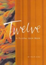 Twelve A Tuscan Cook Book