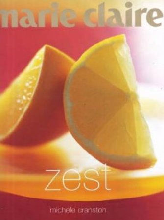 Marie Claire: Zest by Michele Cranston