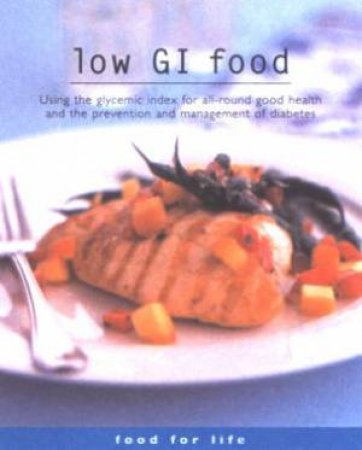 Food For Life: Low GI Food by Dr Susanna Holt