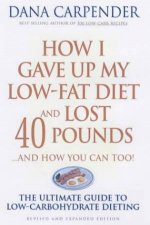 How I Gave Up My LowFat Diet  Lost 40 Pounds