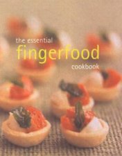 The Essential Fingerfood Cookbook