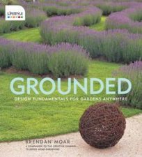 Grounded Design Fundamentals For Gardens Anywhere