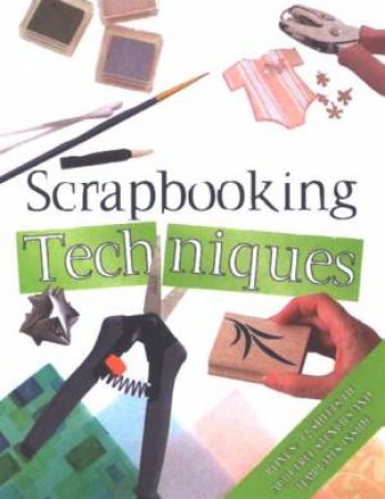 Scrapbooking Techniques by Author Provided No