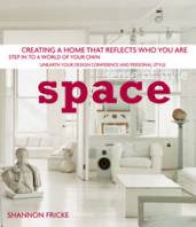 Sense of Style: Space by Shannon Fricke