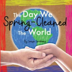 The Day We Spring-Cleaned The World