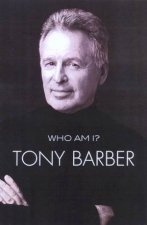 Who Am I Tony Barber