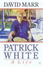 Patrick White A Life