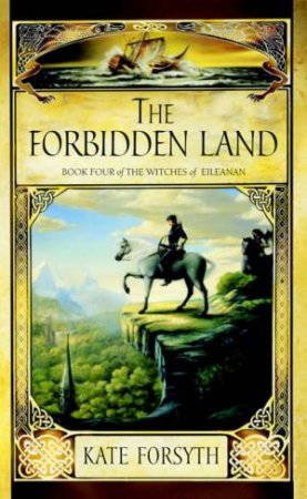 The Forbidden Land by Kate Forsyth