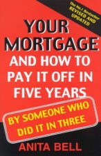 Your Mortgage And How To Pay It Off In Five Years