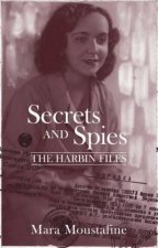 Secrets And Spies The Harbin Files