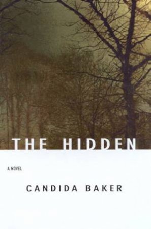 The Hidden by Candida Baker