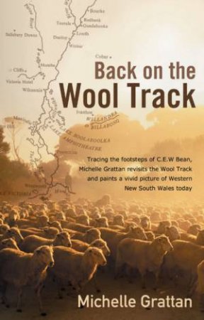 Back On The Wool Track: A Vivid Picture Of Outback Australia by Michelle Grattan