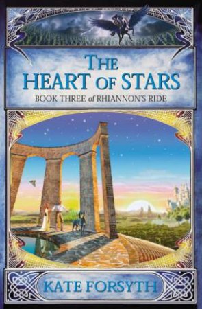 The Heart Of Stars by Kate Forsyth
