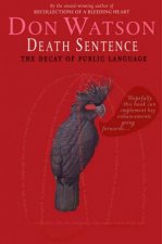 Death Sentence The Decay Of Public Language