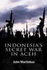 Indonesias Secret War In Aceh