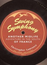 Swing Symphony Another Midlife Adventure In The South Of France