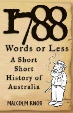 1788 Words Or Less A Short History Of Australia