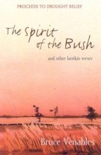 The Spirit Of The Bush And Other Larrikin Verses