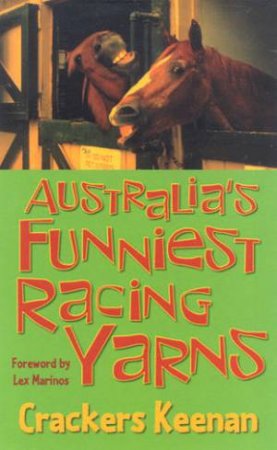Australia's Funniest Racing Yarns by Crackers Keenan