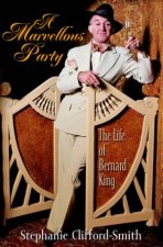 A Marvellous Party The Life Of Bernard King