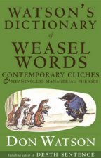 Watsons Dictionary Of Weasel Words