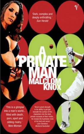 A Private Man by Malcolm Knox