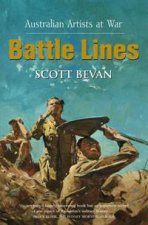 Battle Lines Australian Artists At War