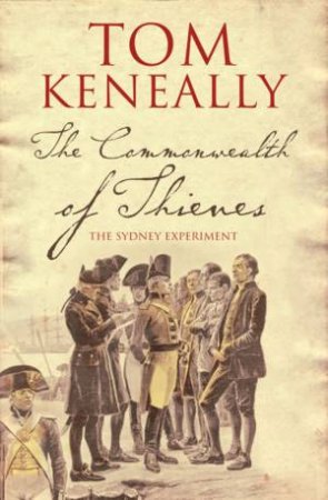 The Commonwealth Of Thieves by Thomas Keneally