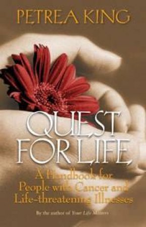 Quest For Life by Petrea King