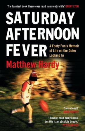 Saturday Afternoon Fever by Matthew Hardy