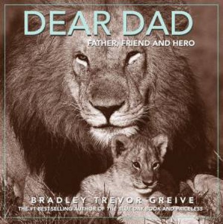 Dear Dad by Bradley Trevor Greive