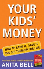 Your Kids Money How To Earn It Save It And Set Them Up For Life