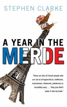 A Year In The Merde by Stephen Clarke