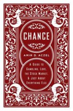 Chance A Guide To Gambling Love The Stock Market And Just About Everything Else