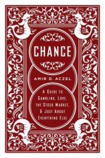 Chance A Guide To Gambling Love The Stock Market And Just About Everything Else