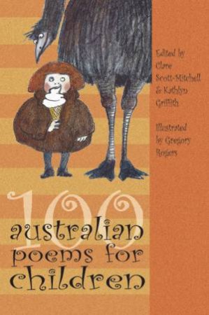 100 Australian Poems For Children by Clare Scott-Mitchell & Kathlyn Griffith